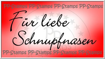 Für liebe Schnupfnasen