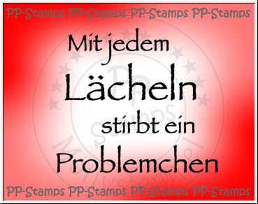 Mit jedem Lächeln stirbt ein Problemchen