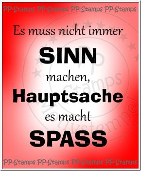 Es muss nicht immer Sinn machen.... Spruch