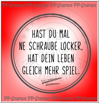 Schraube locker, Spruch