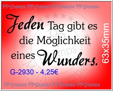 Jeden Tag..., Spruch