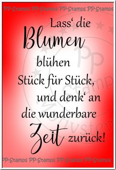 Lass' die Blumen blühen..., Spruch