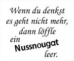 Nussnougat Spruch