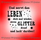 Und nervt das Leben... Spruch